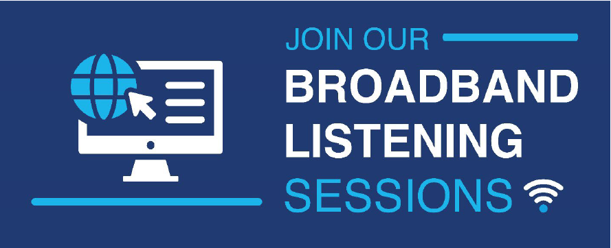 Broadband Listening Sessions